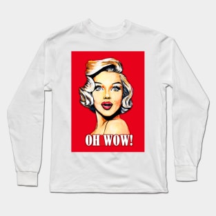 Oh, WOW! Long Sleeve T-Shirt